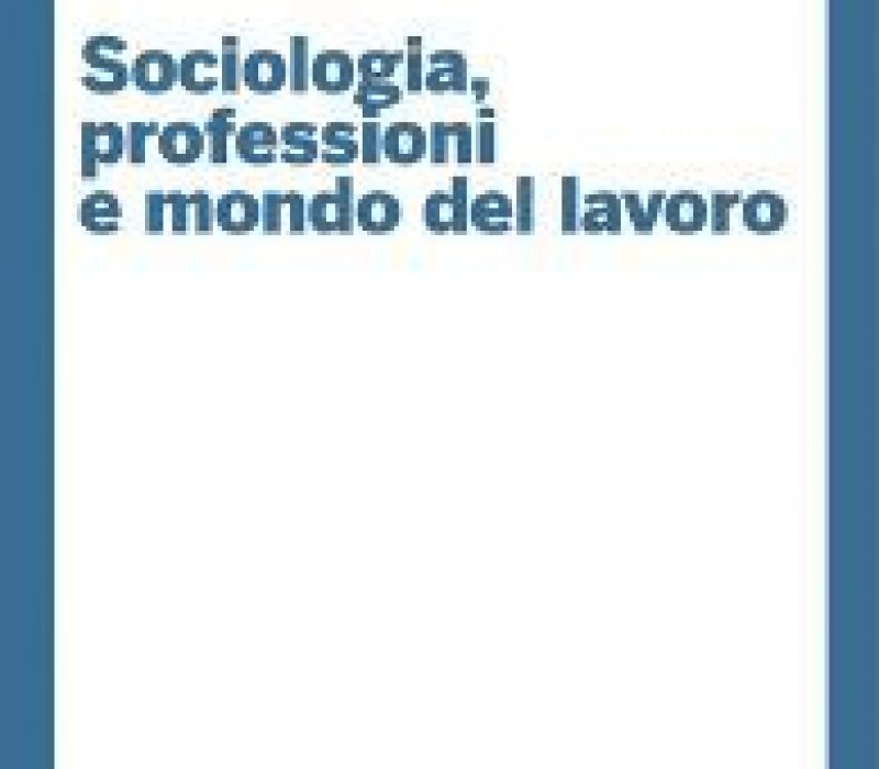 Socioologia, professioni e mondo del lavoro